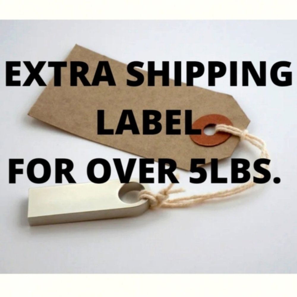 EXTRA LABEL FOR ORDERS OVER 5 LBS